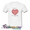 Pizza Is My Valentine T Shirt (PSM)