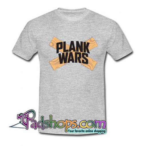 Plank Wars T Shirt SL