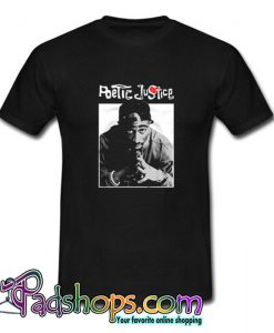 Poetic Justice T Shirt SL