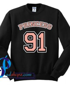 Princess 91 Sweatshirt