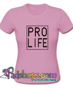 Pro Life T Shirt SL
