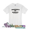 Property Of Nobody T-Shirt