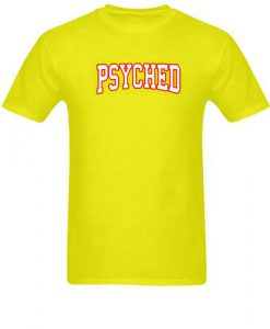 Psyched TShirt