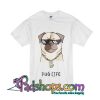 Pug Life T Shirt