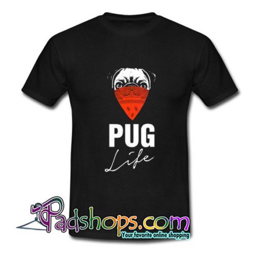 Pug Life  T Shirt SL