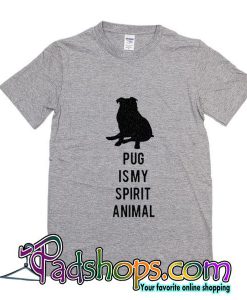 Pug is my spirit animal Stenciled hand painted t-shirt! Pug life shirt unisex tshirt