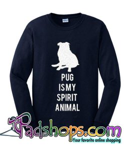 Pug is my spirit animal Stenciled hand painted t-shirt! Pug life sweatshirt