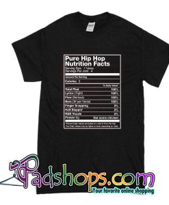 Pure Hip Hop Nutrition Facts T-Shirt