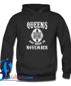 Queens Are Born In November Hoodie
