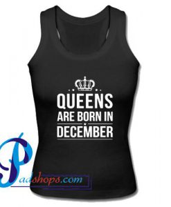 Queens Born In December Tank Top