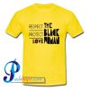 Respect Protect Love The Black Woman T Shirt