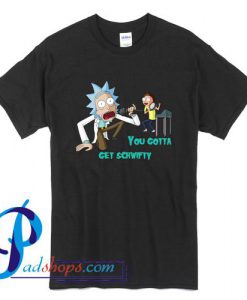 Rick And Morty Get Schwifty T Shirt