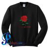 You are My Fetis Rose Sweatshirt