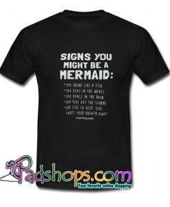 SIGNS YOU MIGHT BE A MERMAID Trending T Shirt SL