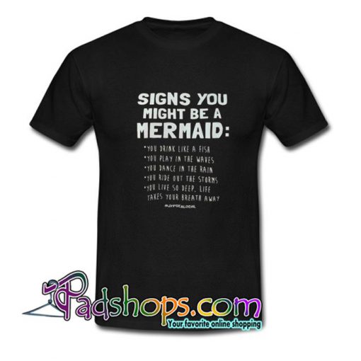 SIGNS YOU MIGHT BE A MERMAID Trending T Shirt SL