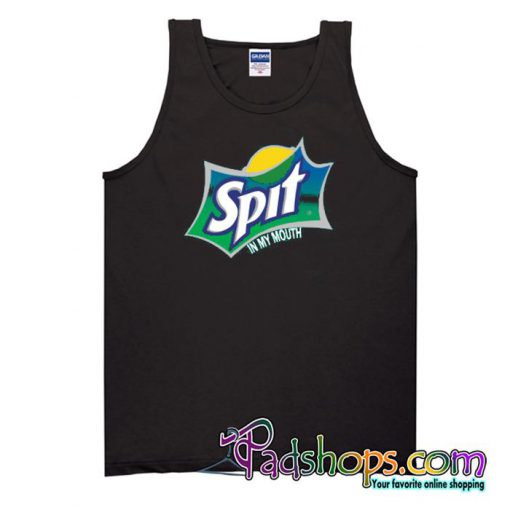 SPIT in my mouth Tank Top SL