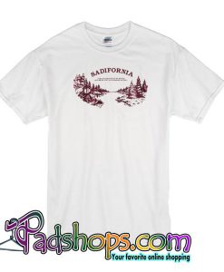Sadifornia T-Shirt
