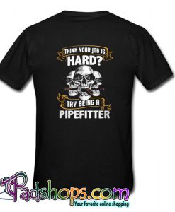 Sarcastic Pipefitter T Shirt Back SL