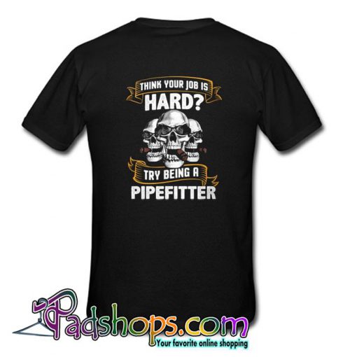 Sarcastic Pipefitter T Shirt Back SL