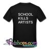 School Kills Artists Black T Shirt SL