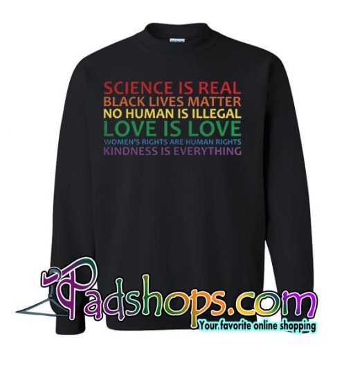Science is real black lives matter Sweatshirt