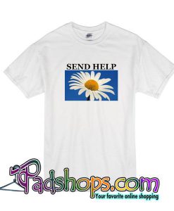 Send Help Flower T-Shirt
