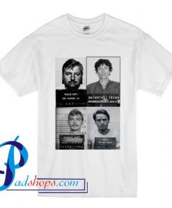 Serial Killers T Shirt