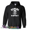 Serial Vapist Hoodie SL