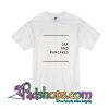 Sex And Pancakes T-Shirt