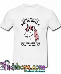 She Is Beauty She Is Grace Unicorn T shirt SL