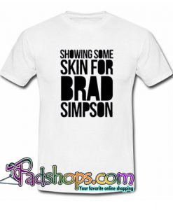 Showing some skin for Brad Simpson T Shirt SL