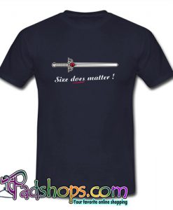 Size Do Matter T Shirt (PSM)