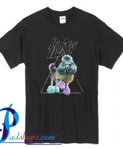 Slay Poodle Matrix T Shirt