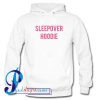 Sleepover Hoodie