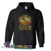 Sloth hiking team we will get there Hoodie SL