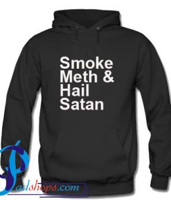 Smoke Meth & Hail Satan Hoodie