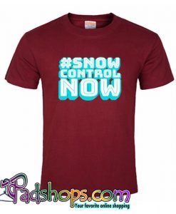 Snow Control Now T Shirt (PSM)