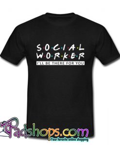 Social Worker T Shirt (PSM)