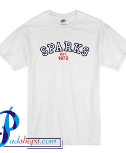 Sparks Est 1972 T Shirt