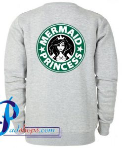 Starbucks Mermaid Princess Sweatshirt Back