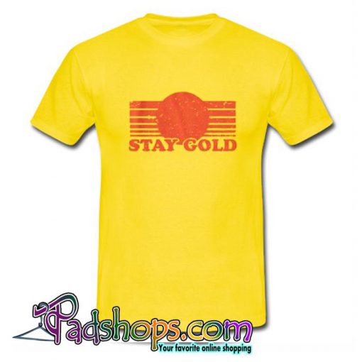 Stay Gold T Shirt (PSM)
