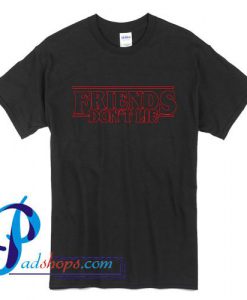 Stranger Things Friends Don't Lie Logo T Shirt