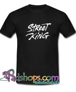 Street King Trending  T Shirt SL