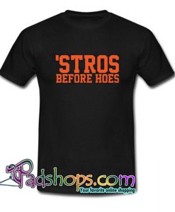 Stros Before Hoes T Shirt SL