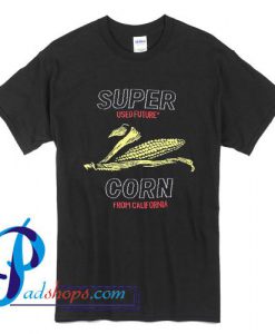 Super Corn Used Future T Shirt