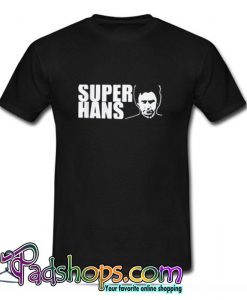 Super Hans T Shirt (PSM)