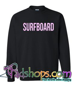 Surfboard Sweatshirt