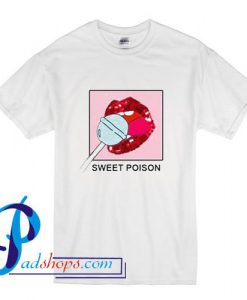 Sweet Poison Candy T Shirt