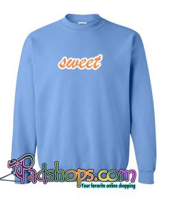 Sweet Sweatshirt