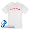 Sweet Thing T Shirt